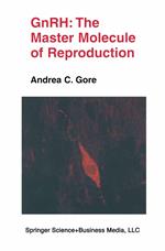 GnRH: The Master Molecule of Reproduction