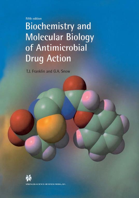 Biochemistry and Molecular Biology of Antimicrobial Drug Action