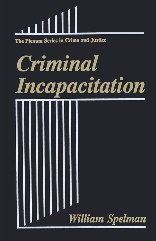 Criminal Incapacitation