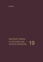 Masters Theses in the Pure and Applied Sciences: Accepted by Colleges and Universities of the United States and Canada