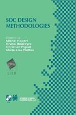 SOC Design Methodologies: IFIP TC10 / WG10.5 Eleventh International Conference on Very Large Scale Integration of Systems-on-Chip (VLSI-SOC’01) December 3–5, 2001, Montpellier, France