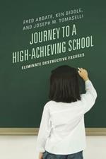 Journey to a High-Achieving School: Eliminate Destructive Excuses