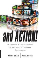 And Action!: Directing Documentaries in the Social Studies Classroom