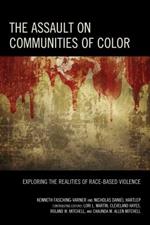 The Assault on Communities of Color: Exploring the Realities of Race-Based Violence