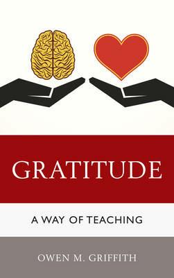 Gratitude: A Way of Teaching - Owen M. Griffith - cover