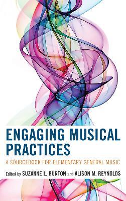 Engaging Musical Practices: A Sourcebook for Elementary General Music - cover