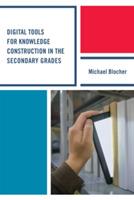 Digital Tools for Knowledge Construction in the Secondary Grades