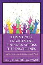 Community Engagement Findings Across the Disciplines: Applying Course Content to Community Needs