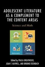 Adolescent Literature as a Complement to the Content Areas: Science and Math