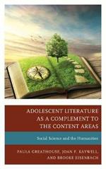 Adolescent Literature as a Complement to the Content Areas: Social Science and the Humanities