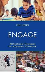 Engage: Motivational Strategies for a Dynamic Classroom