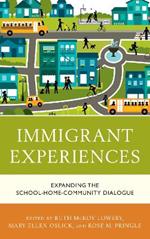 Immigrant Experiences: Expanding the School-Home-Community Dialogue