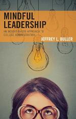 Mindful Leadership: An Insight-Based Approach to College Administration