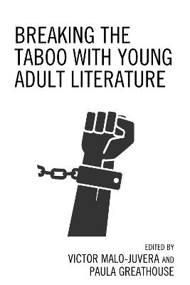 Breaking the Taboo with Young Adult Literature - Victor Malo-Juvera,Paula Greathouse - cover