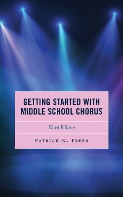 Getting Started with Middle School Chorus - Patrick K. Freer - cover