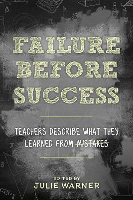 Failure Before Success: Teachers Describe What They Learned from Mistakes - cover