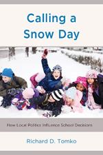 Calling a Snow Day: How Local Politics Influence School Decisions