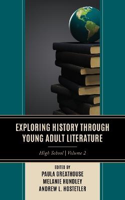 Exploring History through Young Adult Literature: High School - cover