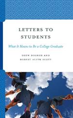 Letters to Students: What It Means to Be a College Graduate