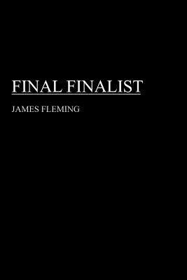 Final Finalist - James Fleming - cover