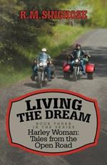 Living the Dream: Harley Woman: Tales from the Open Road