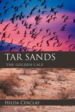 Tar Sands: The Golden Calf