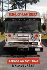 Get on the Bus!: Because You Can't Drive