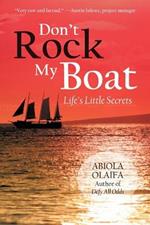 Don't Rock My Boat: Life's Little Secrets