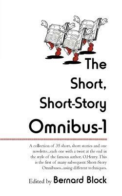 The Short, Short-Story Omnibus-1 - Bernard Block - Libro in lingua inglese  - iUniverse - | IBS