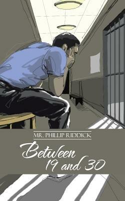 Between 19 and 30 - Phillip Riddick - cover