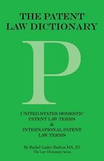The Patent Law Dictionary: United States Domestic Patent Law Terms & International Patent Law Terms