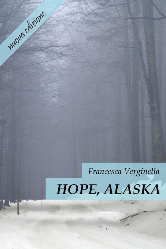 Hope, Alaska - Francesca Verginella - ebook