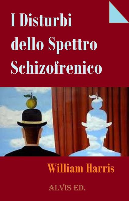 I Disturbi dello Spettro Schizofrenico - William Harris - ebook