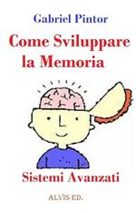 Come Sviluppare la Memoria: Sistemi Avanzati