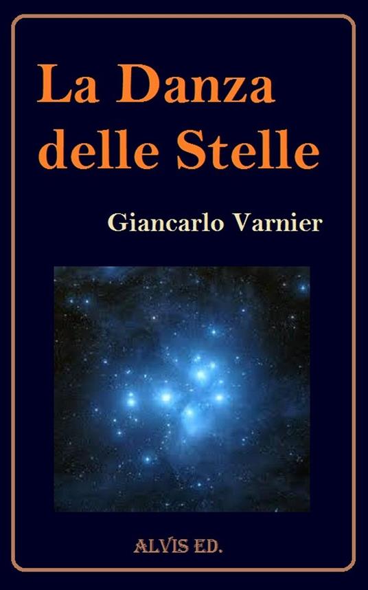 La Danza delle Stelle - Giancarlo Varnier - ebook