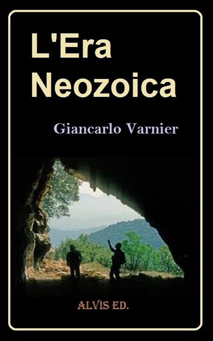 L'Era Neozoica - Giancarlo Varnier - ebook