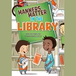 Manners Matter in the Library