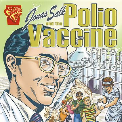 Jonas Salk and the Polio Vaccine