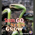 Seeds Go, Seeds Grow