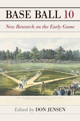 Base Ball: A Journal of the Early Game, Volume 10 - cover