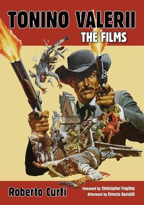 Tonino Valerii: The Films - Roberto Curti - cover