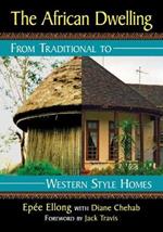 The African Dwelling: From Traditional to Western Style Homes