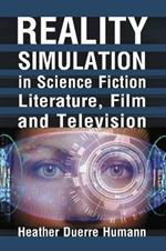 Reality Simulation in Science Fiction, Film and Television