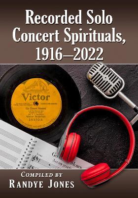 Recorded Solo Concert Spirituals, 1916-2022 - cover