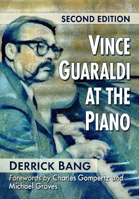 Vince Guaraldi at the Piano, 2d ed. - Derrick Bang - cover