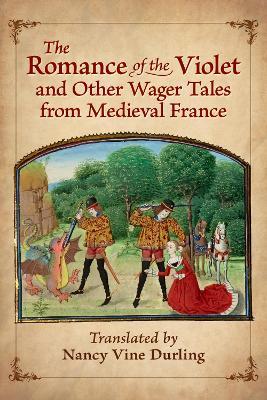 The Romance of the Violet and Other Wager Tales from Medieval France - cover