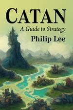 Catan: A Guide to Strategy
