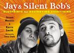 Jay & Silent Bob's Blueprints for Destroying Everything