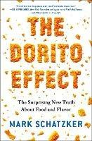 The Dorito Effect: The Surprising New Truth About Food and Flavor - Mark Schatzker - cover