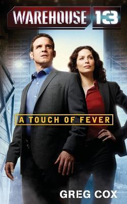 Warehouse 13: A Touch of Fever - Greg Cox - cover